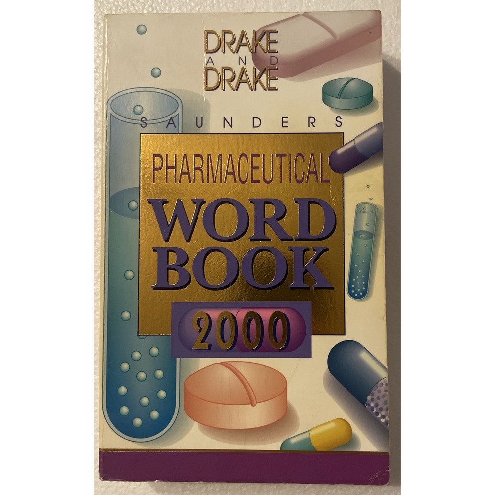 Saunders Pharmaceutical Word Book, 2000 by Randy Drake and Ellen Drake (1999,...